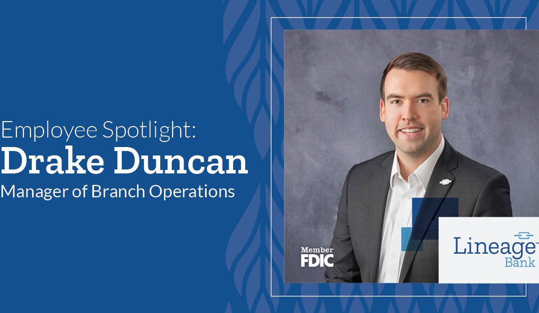 Employee Spotlight: Drake Duncan, Manager of Branch Operations