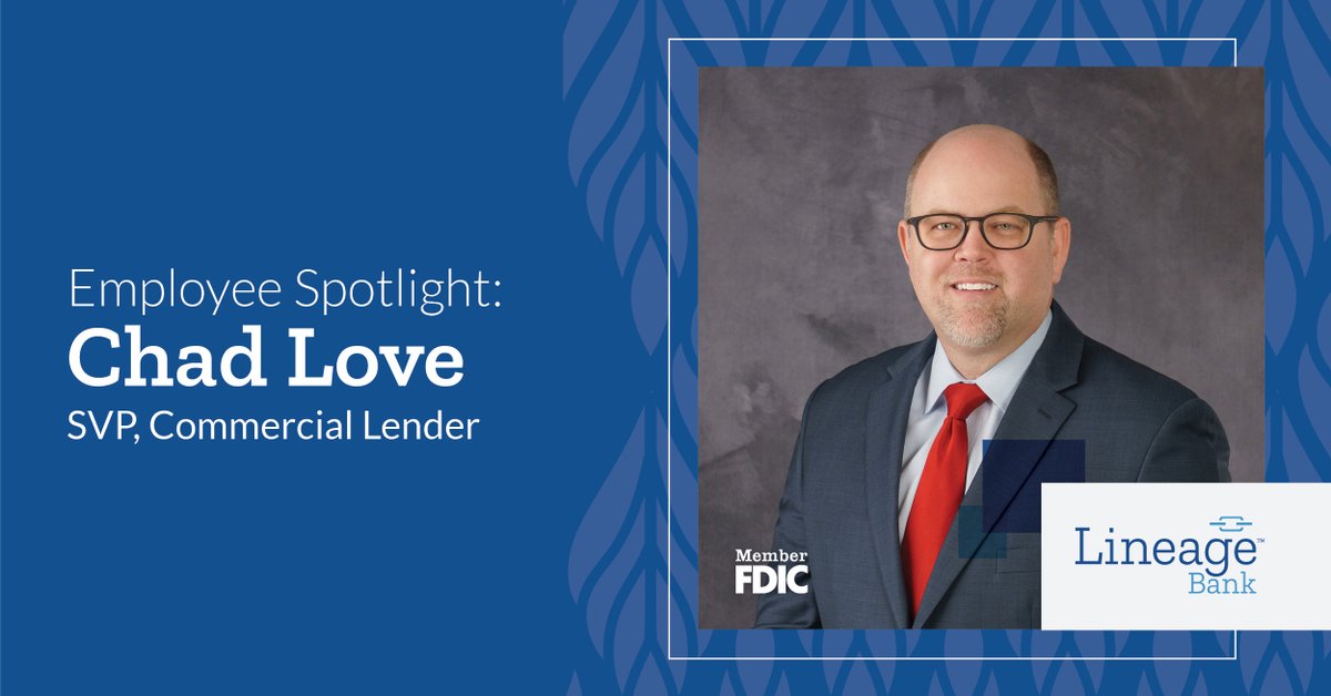 Employee Spotlight: Chad Love, SVP, Commercial Lender